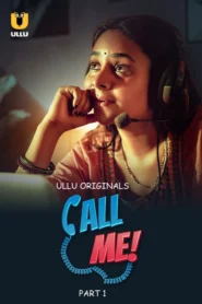 Call Me (2024) S01 Hindi Ullu WEB-DL H264 AAC 1080p 720p 480p Download