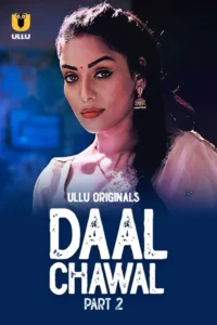 Daal Chawal Part 2 (2025) S01 Hindi Ullu WEB-DL H264 AAC 1080p 720p 480p Download