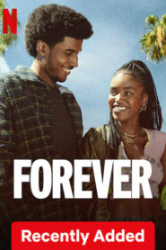 Forever (2025) S01 Dual Audio [Hindi-English] NetFlix WEB-DL H264 AAC 1080p 720p 480p ESub