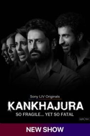 Kankhajura (2025) S01 Hindi SonyLiv WEB-DL H264 AAC 4K 1080p 720p 480p ESub