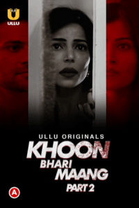 Khoon Bhari Maang (2022) S01 Hindi Ullu WEB-DL H264 AAC 1080p 720p 480p Download
