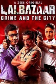 Lalbazaar (2020) S01 Bengali Zee5 WEB-DL H264 AAC 1080p 720p 480p Download