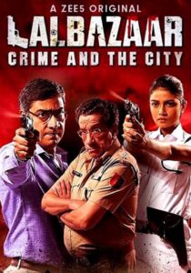 Lalbazaar (2020) S01 Bengali Zee5 WEB-DL H264 AAC 1080p 720p 480p Download