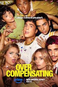 Overcompensating (2025) S01 Dual Audio [Hindi-English] AMZN WEB-DL H264 AAC 4K 1080p 720p 480p ESub