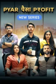 Pyar Paisa Profit (2025) S01 Hindi AMZN WEB-DL H264 AAC 1080p 720p 480p ESub