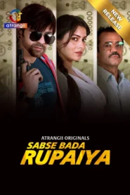 Sabse Bada Rupaiya (2025) S01 Hindi Atrangii WEB-DL H264 AAC 1080p 720p 480p Download