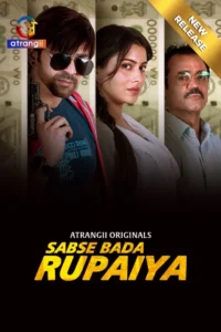 Sabse Bada Rupaiya (2025) S01 Hindi Atrangii WEB-DL H264 AAC 1080p 720p 480p Download