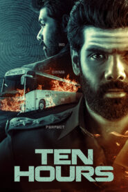 Ten Hours (2025) UNCUT Dual Audio [Hindi ORG-Tamil] Amazon WEB-DL H264 AAC 1080p 720p 480p ESub