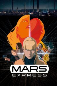 Mars Express (2023) Dual Audio [Hindi ORG-English] BluRay H264 AAC 1080p 720p 480p ESub