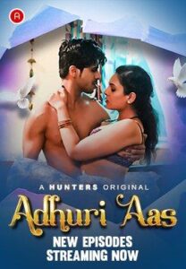 Adhuri Aas (2023) S01 Hindi Hunters WEB-DL H264 AAC 1080p 720p 480p Download