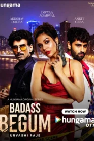 Badass Begum (2025) S01 Hindi HGM WEB-DL H264 AAC 1080p 720p 480p