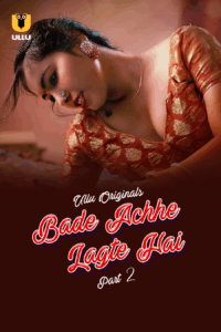 Bade Achhe Lagte Hai Part 2 (2025) S01 Hindi Ullu WEB-DL H264 AAC 1080p 720p 480p Download