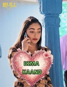 Bima Kaand (2025) S01 Hindi BullApp WEB-DL H264 AAC 1080p 720p 480p Download