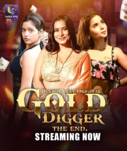 Gold Digger (2025) S01 Hindi BulBulPlay WEB-DL H264 AAC 1080p 720p 480p Download