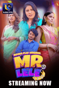 Mr. Lele (2025) S01E01-05 Hindi BulbulPlay WEB-DL H264 AAC 1080p 720p 480p Download