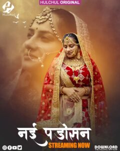 Nayi Padosan (2025) S01E01-03 Hindi Hulchul WEB-DL H264 AAC 1080p 720p 480p Download