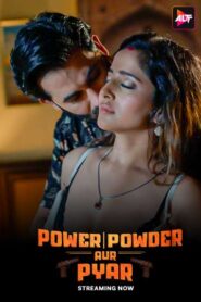 Power Powder Aur Pyar (2025) S01 Hindi Alt WEB-DL H264 AAC 1080p 720p Download