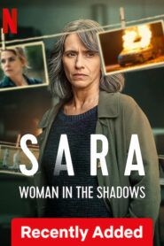 Sara Woman in the Shadows (2025) S01 Dual Audio [Hindi-English] NetFlix WEB-DL H264 AAC 1080p 720p 480p ESub