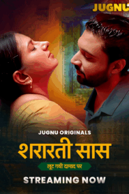 Shararati Saas (2025) S01E01T05 Hindi Jugnu WEB-DL H264 AAC 1080p 720p Download
