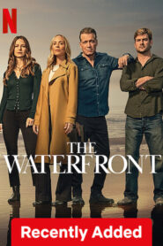 The Waterfront (2025) S01 Dual Audio [Hindi-English] NetFlix WEB-DL H264 AAC 1080p 720p 480p ESub