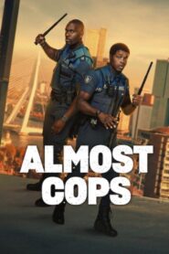 Almost Cops (2025) Dual Audio [Hindi ORG-English] NF WEB-DL H264 AAC 1080p 720p 480p ESub