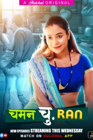 Chaman Churan (2024) S01 Hindi HulChul WEB-DL H264 AAC 1080p 720p 480p Download