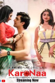 KaroNaa (2023) S01 Hindi PrimePlay WEB-DL H264 AAC 1080p 720p 480p Download