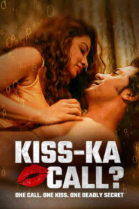 Kiss-Ka Call (2025) Hindi SM WEB-DL H264 AAC 4K 1080p 720p 480p ESub