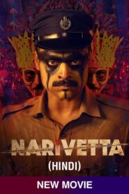 Narivetta (2025) Uncut Dual Audio [Hindi ORG-Malayalam] SLIV WEB-DL H264 AAC 4K 1080p 720p 480p ESub