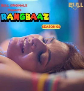 Rangbaaz (2025) S01 Hindi BullApp WEB-DL H264 AAC 1080p 720p 480p Download