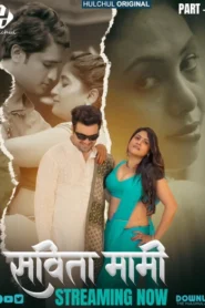 [18+] Savita Mami (2025) S01E04-06 Hindi Hulchul WEB-DL H264 AAC 1080p 720p Download