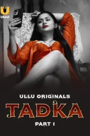 Tadka Part 1 (2025) S01 Hindi Ullu WEB-DL H264 AAC 1080p 720p 480p Download