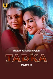 Tadka Part 2 (2025) S01 Hindi Ullu WEB-DL H264 AAC 1080p 720p Download