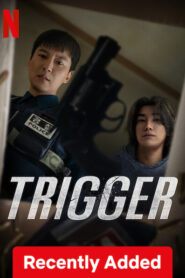 Trigger (2025) S01 Dual Audio [Hindi ORG-Korean] NetFlix WEB-DL H264 AAC 4K 1080p 720p 480p ESub