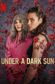 Under a Dark Sun (2025) S01 Dual Audio [Hindi-English] NetFlix WEB-DL H264 AAC 1080p 720p 480p ESub