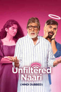 Unfiltered Naari (2025) Hindi Dubbed ORG SM WEB-DL H264 AAC 1080p 720p 480p Download