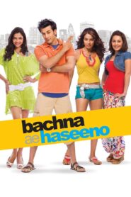 Bachna Ae Haseeno (2008) Hindi BluRay H264 AAC 1080p 720p 480p ESub