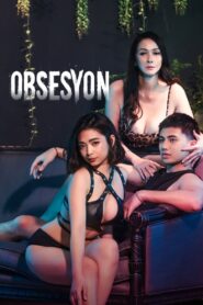 Obsesyon (2025) Tagalong Vivamax WEB-DL H264 AAC 1080p 720p 480p Download