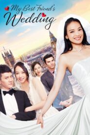 My Best Friends Wedding (2016) Dual Audio [Hindi ORG-Chinese] WEB-DL H264 AAC 720p 480p ESub