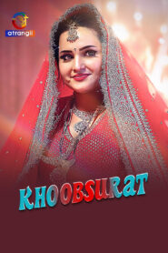 Khoobsurat (2025) S01E01-04 Hindi Atrangii WEB-DL H264 AAC 1080p 720p 480p Download