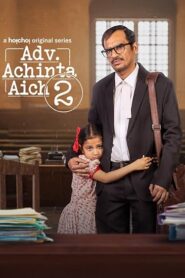 Advocate Achinta Aich (2025) S02 Bengali Hoichoi WEB-DL H264 AAC 1080p 720p 480p ESub