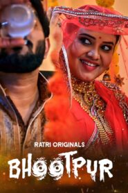 Bhootpur (2025) S01 Hindi Ratri WEB-DL H264 AAC 1080p 720p 480p Download