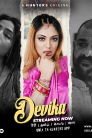 Devika (2023) S01 Hindi Hunters WEB-DL H264 AAC 1080p 720p 480p ESub