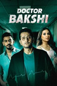 Doctor Bakshi (2023) Bengali AT WEB-DL H264 AAC 1080p 720p 480p Download