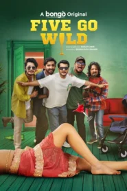 Five Go Wild (2025) Bengali BongoBD WEB-DL H264 AAC 4K 1080p 720p Download