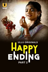 Happy Ending Part 2 (2025) S01 Hindi Ullu WEB-DL H264 AAC 1080p 720p 480p Download