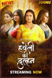 Haveli Ki Dulhan (2025) S01E01-03 Hindi Jugnu WEB-DL H264 AAC 1080p 720p 480p Download