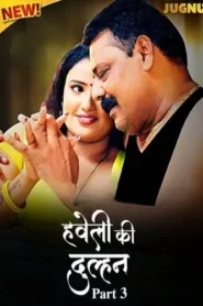 Haveli Ki Dulhan (2025) S01E08-09 Hindi Jugnu WEB-DL H264 AAC 1080p 720p 480p Download