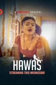 Hawas (2024) S01 Hindi Hunters WEB-DL H264 AAC 1080p 720p 480p ESub