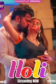 Holi (2025) S01E01-03 Hindi KahaniPlay WEB-DL H264 AAC 1080p 720p 480p Download